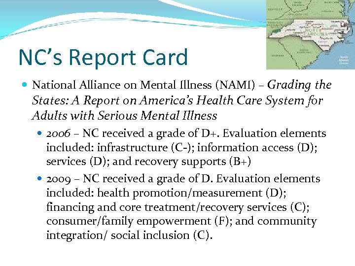 NC’s Report Card National Alliance on Mental Illness (NAMI) – Grading the States: A