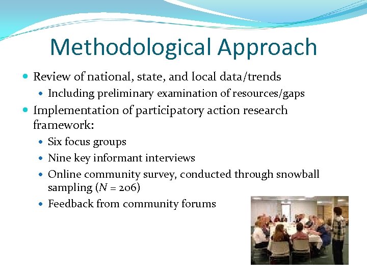 Methodological Approach Review of national, state, and local data/trends Including preliminary examination of resources/gaps