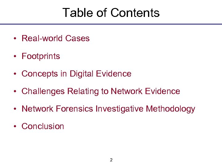 Table of Contents • Real-world Cases • Footprints • Concepts in Digital Evidence •
