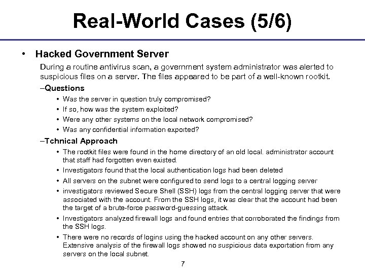 Real-World Cases (5/6) • Hacked Government Server During a routine antivirus scan, a government