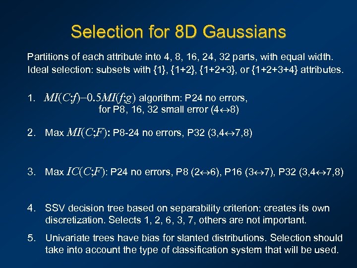 Selection for 8 D Gaussians Partitions of each attribute into 4, 8, 16, 24,