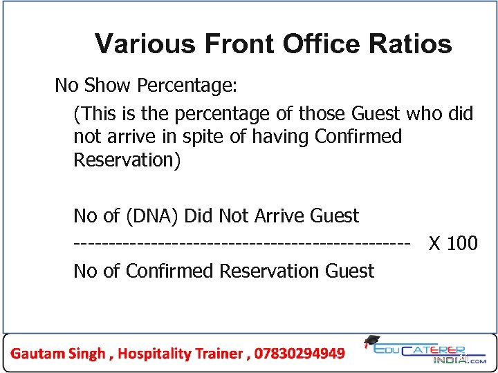 Various Front Office Ratios No Show Percentage: (This is the percentage of those Guest