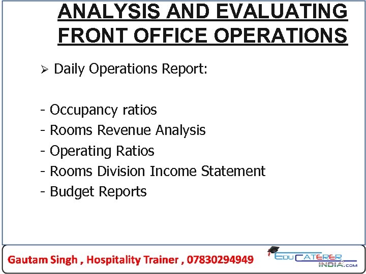 ANALYSIS AND EVALUATING FRONT OFFICE OPERATIONS Ø - Daily Operations Report: Occupancy ratios Rooms