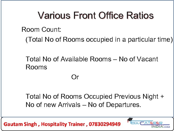 Various Front Office Ratios Room Count: (Total No of Rooms occupied in a particular
