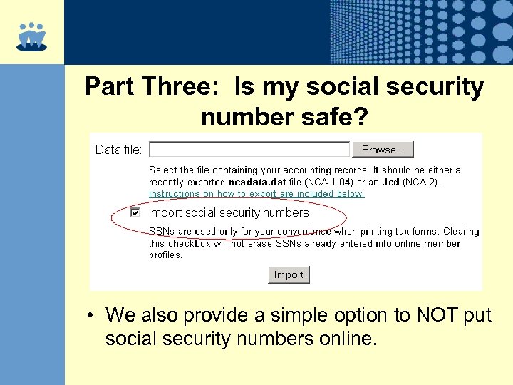 Part Three: Is my social security number safe? • We also provide a simple