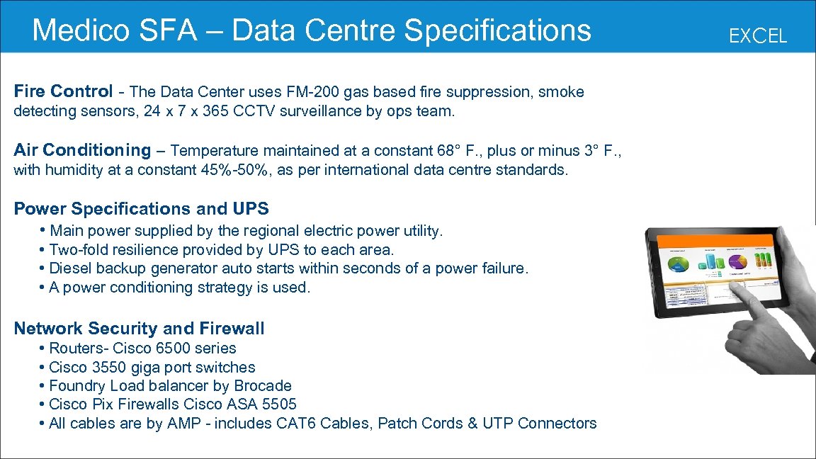  Medico SFA – Data Centre Specifications Fire Control - The Data Center uses