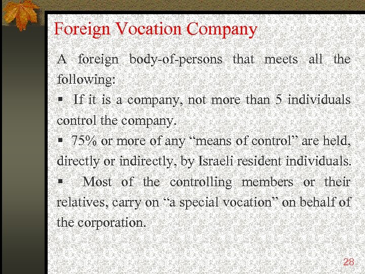 Foreign Vocation Company A foreign body-of-persons that meets all the following: If it is