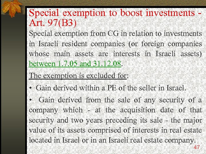 Special exemption to boost investments Art. 97(B 3) Special exemption from CG in relation