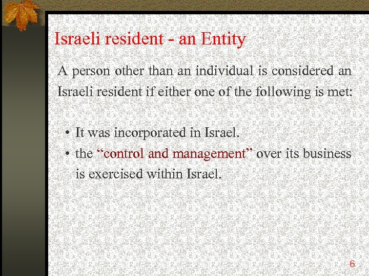 Israeli resident - an Entity A person other than an individual is considered an