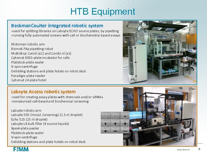 HTB Equipment Beckman. Coulter integrated robotic system -used for splitting libraries on Labcyte ECHO