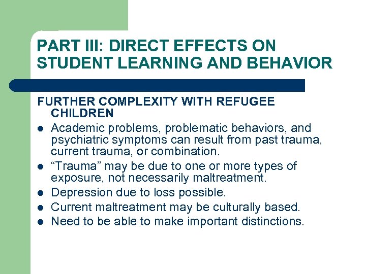 PART III: DIRECT EFFECTS ON STUDENT LEARNING AND BEHAVIOR FURTHER COMPLEXITY WITH REFUGEE CHILDREN