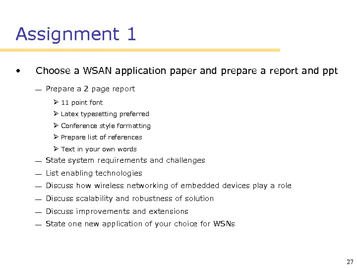 Assignment 1 • Choose a WSAN application paper and prepare a report and ppt