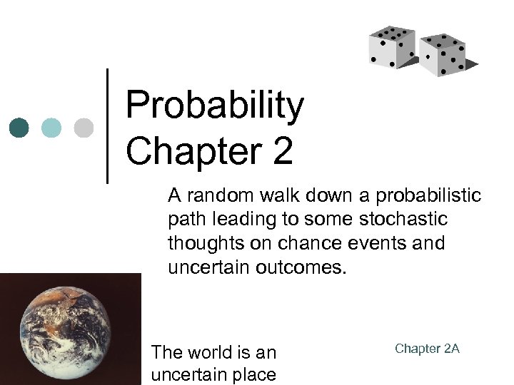 Probability Chapter 2 A random walk down a probabilistic path leading to some stochastic