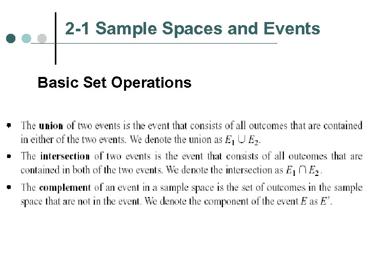 2 -1 Sample Spaces and Events Basic Set Operations 