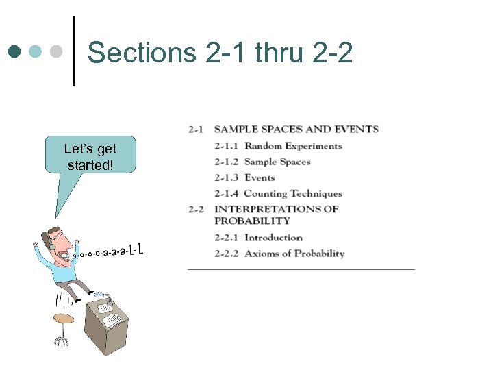 Sections 2 -1 thru 2 -2 Let’s get started! 