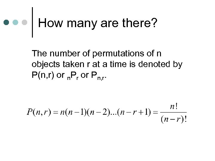 How many are there? The number of permutations of n objects taken r at