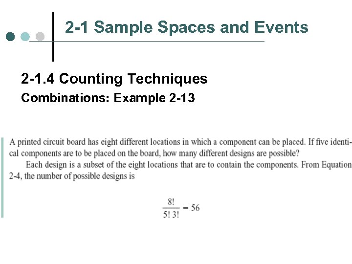 2 -1 Sample Spaces and Events 2 -1. 4 Counting Techniques Combinations: Example 2