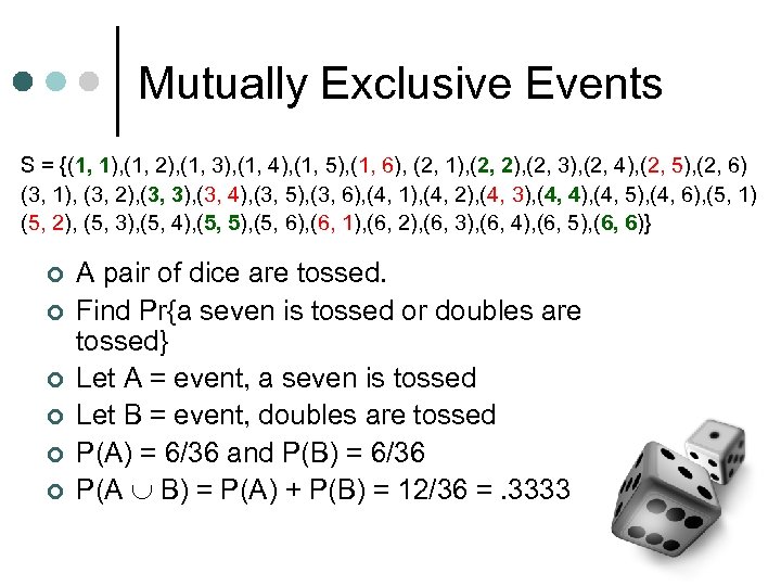 Mutually Exclusive Events S = {(1, 1), (1, 2), (1, 3), (1, 4), (1,