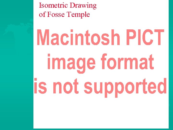 Isometric Drawing of Fosse Temple 