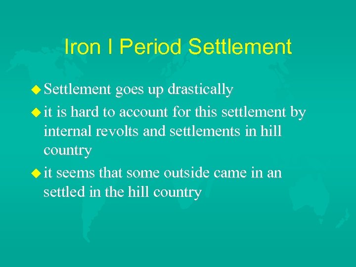 Iron I Period Settlement goes up drastically it is hard to account for this