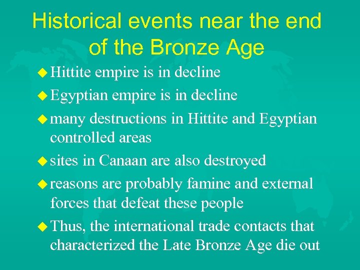 Historical events near the end of the Bronze Age Hittite empire is in decline