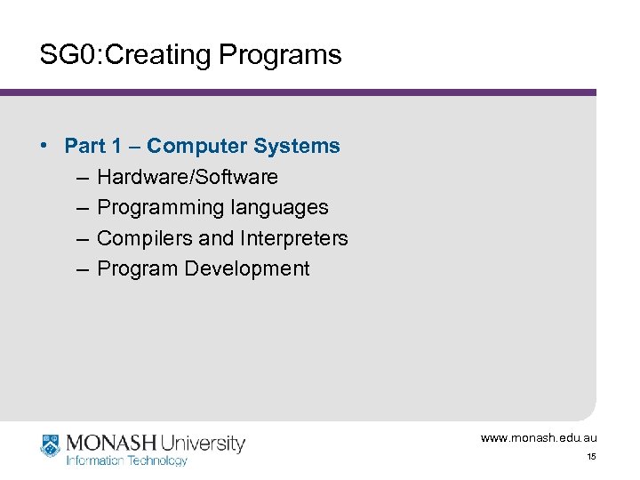 SG 0: Creating Programs • Part 1 – Computer Systems – Hardware/Software – Programming