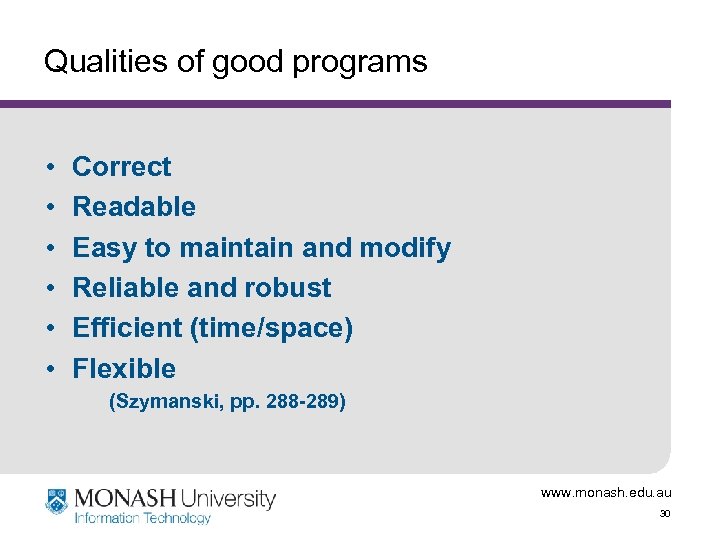 Qualities of good programs • • • Correct Readable Easy to maintain and modify