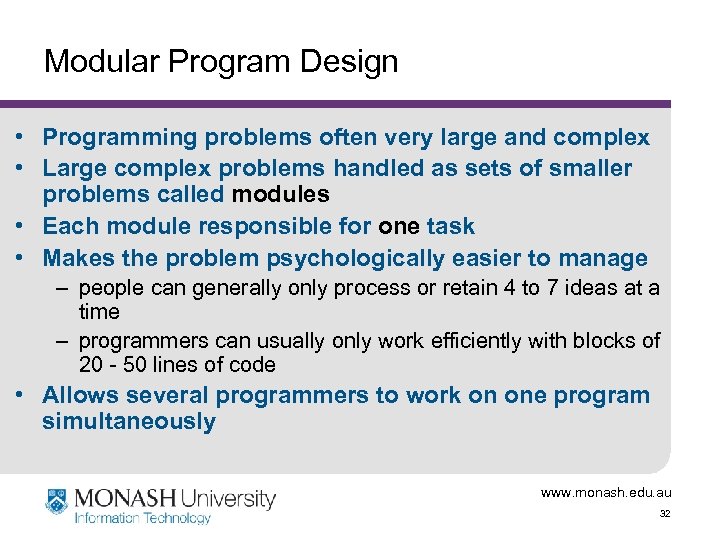 Modular Program Design • Programming problems often very large and complex • Large complex