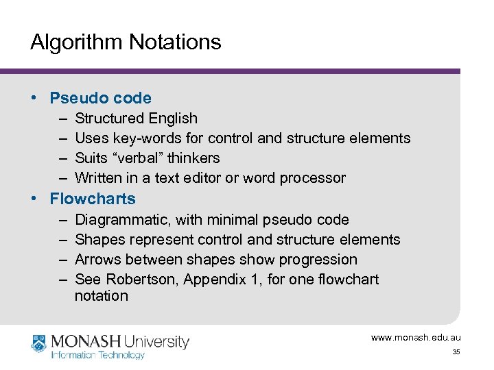 Algorithm Notations • Pseudo code – – Structured English Uses key-words for control and