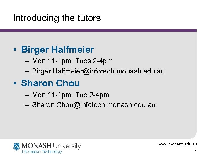 Introducing the tutors • Birger Halfmeier – Mon 11 -1 pm, Tues 2 -4