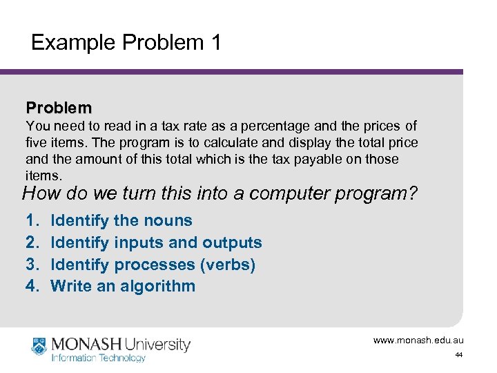 Example Problem 1 Problem You need to read in a tax rate as a