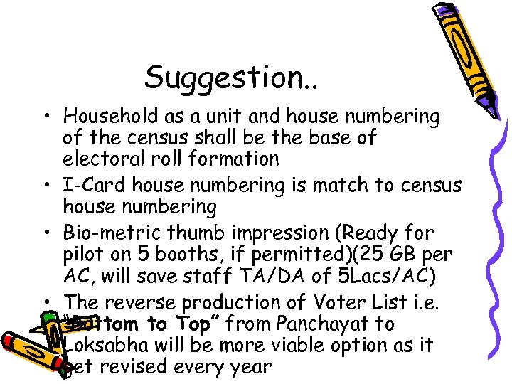 Suggestion. . • Household as a unit and house numbering of the census shall