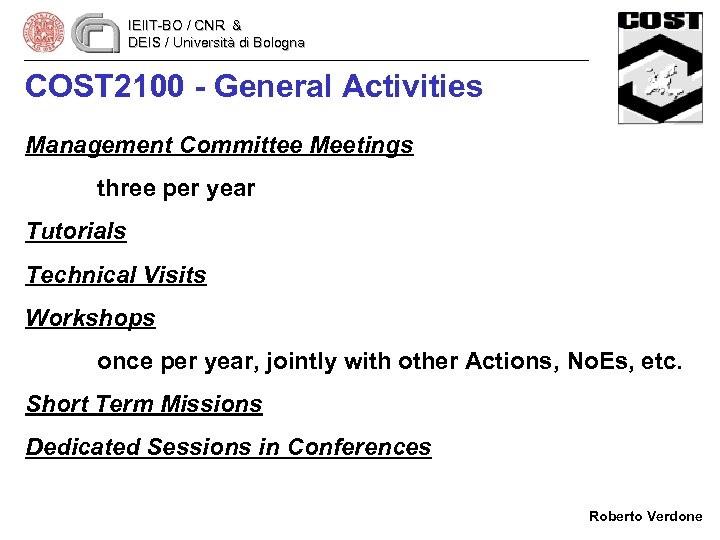 IEIIT-BO / CNR & DEIS / Università di Bologna COST 2100 - General Activities