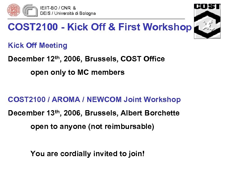 IEIIT-BO / CNR & DEIS / Università di Bologna COST 2100 - Kick Off