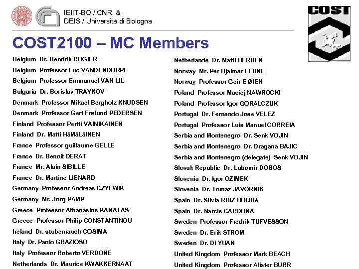 IEIIT-BO / CNR & DEIS / Università di Bologna COST 2100 – MC Members