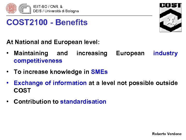IEIIT-BO / CNR & DEIS / Università di Bologna COST 2100 - Benefits At