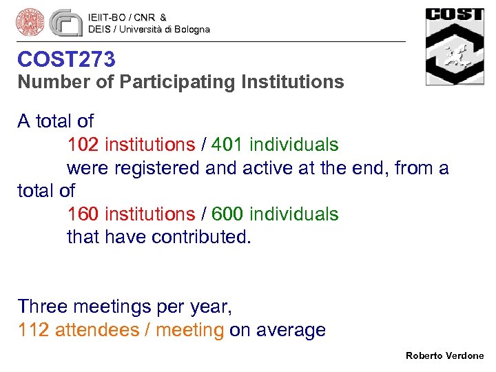 IEIIT-BO / CNR & DEIS / Università di Bologna COST 273 Number of Participating