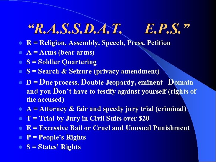 “R. A. S. S. D. A. T. E. P. S. ” R = Religion,