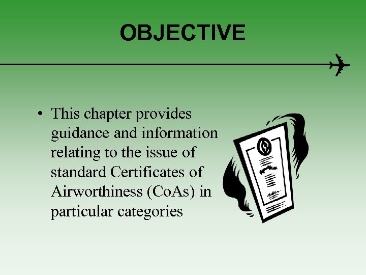 OBJECTIVE • This chapter provides guidance and information relating to the issue of standard