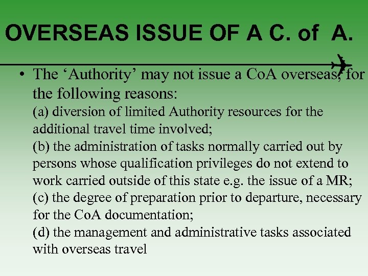 OVERSEAS ISSUE OF A C. of A. • The ‘Authority’ may not issue a