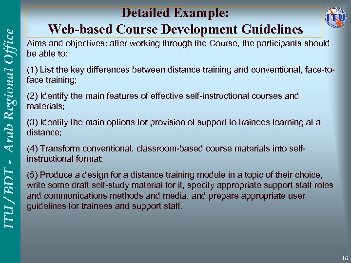 ITU / BDT - Arab Regional Office Detailed Example: Web-based Course Development Guidelines Aims