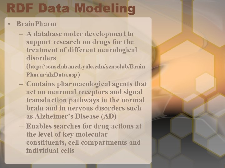 RDF Data Modeling • Brain. Pharm – A database under development to support research