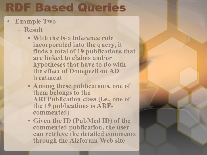 RDF Based Queries • Example Two – Result • With the is-a inference rule