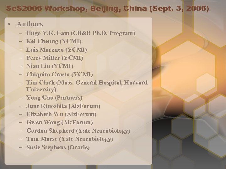 Se. S 2006 Workshop, Beijing, China (Sept. 3, 2006) • Authors – – –