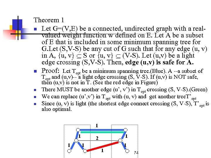 Theorem 1 n Let G=(V, E) be a connected, undirected graph with a realvalued