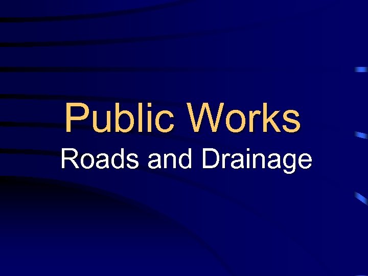 Public Works Roads and Drainage 