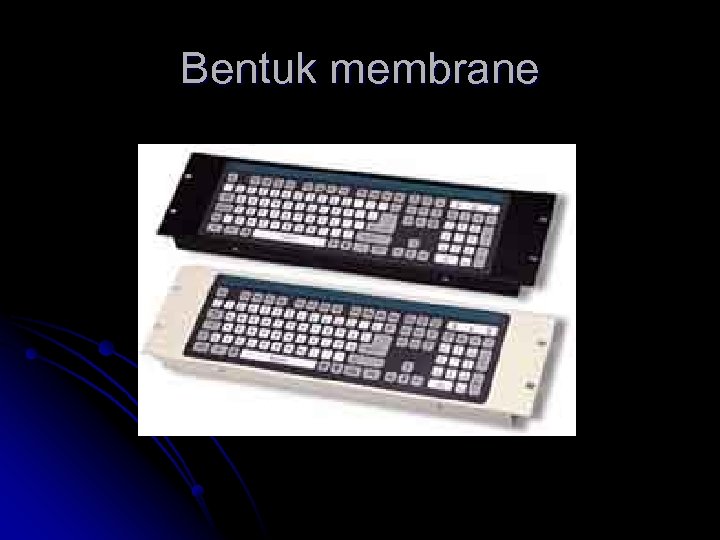 Bentuk membrane 