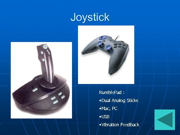 Joystick Rumble. Pad : • Dual Analog Sticks • Mac, PC • USB •