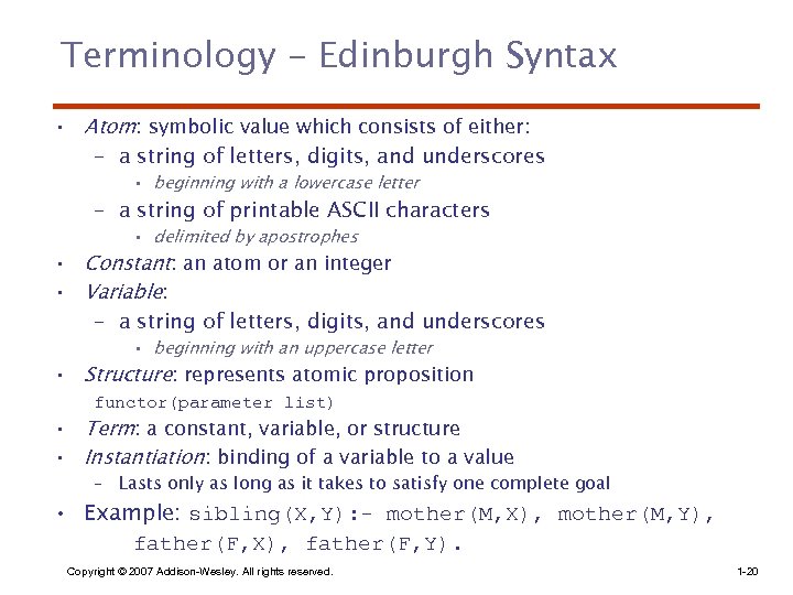 Terminology - Edinburgh Syntax • Atom: symbolic value which consists of either: – a