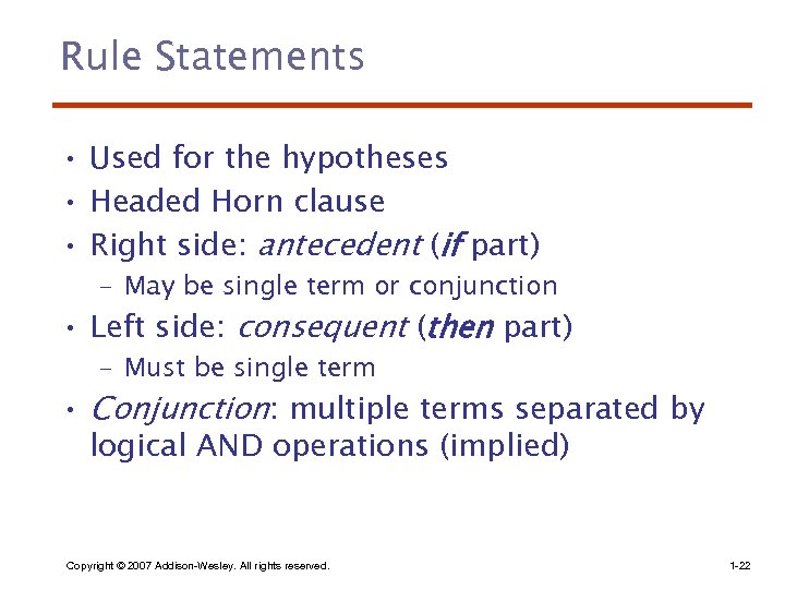 Rule Statements • Used for the hypotheses • Headed Horn clause • Right side: